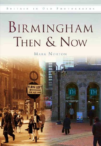 Birmingham Then and Now